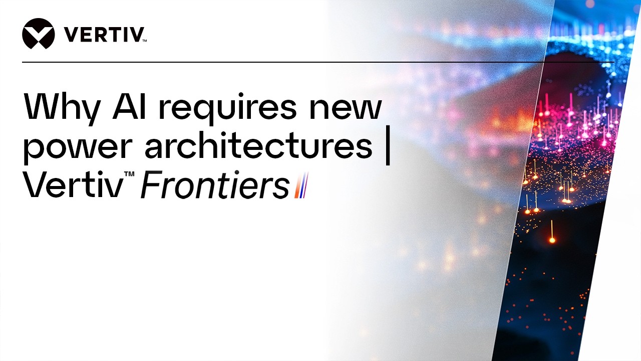 Why AI requires new power architectures | Vertiv™ Frontiers Image