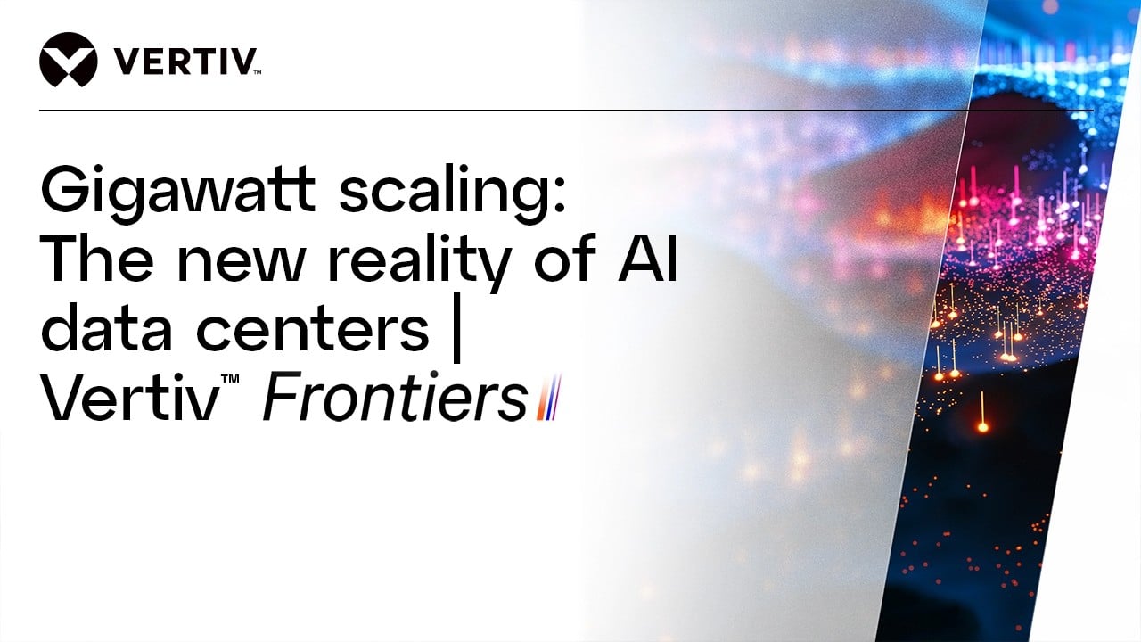 Gigawatt scaling: The new reality of AI data centers | Vertiv™ Frontiers Image