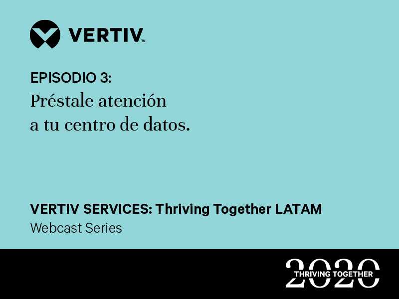 800x600-VertivServices-WebcastSeries-episodio3.jpg