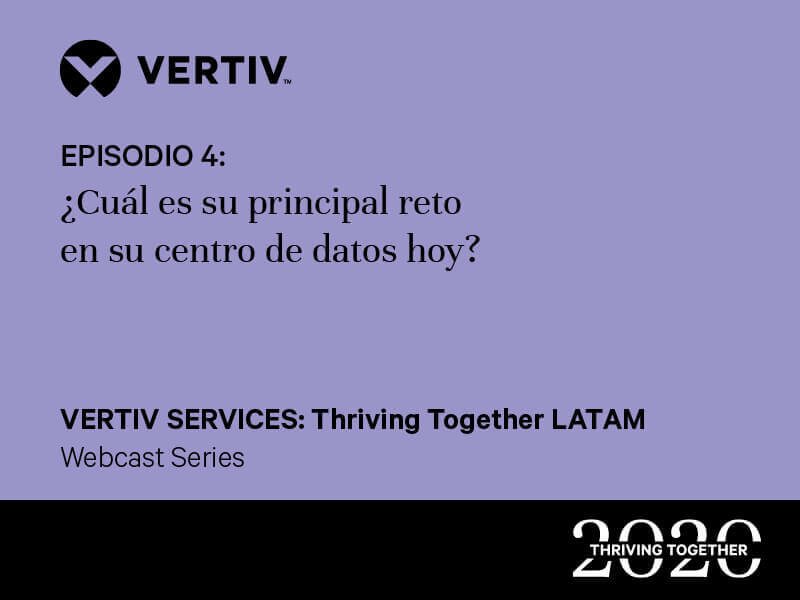 800x600-Vertiv-Services-Thriving-Together-Webcast-Banners-Episode-4.jpg